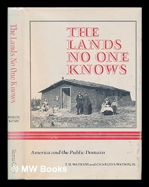 Image du vendeur pour The Lands No One Knows : America and the Public Domain mis en vente par MW Books Ltd.