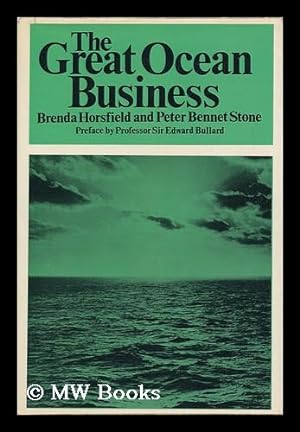 Seller image for The Great Ocean Business, [By] Brenda Horsfield, Peter Bennet Stone for sale by MW Books Ltd.