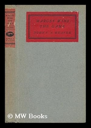 Seller image for Margey Wins the Game / John V. A. Weaver for sale by MW Books Ltd.