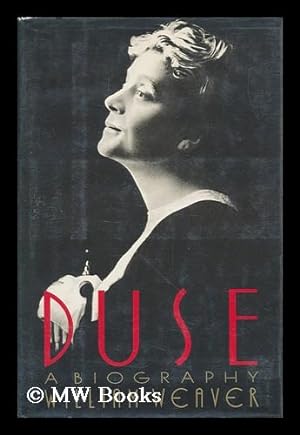 Seller image for Duse : a Biography / William Weaver for sale by MW Books Ltd.