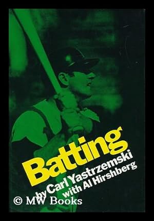 Seller image for Batting [By] Carl Yastrzemski with Al Hirshberg for sale by MW Books Ltd.