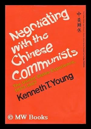 Immagine del venditore per Negotiating with the Chinese Communists : the United States Experience, 1953-1967 venduto da MW Books Ltd.