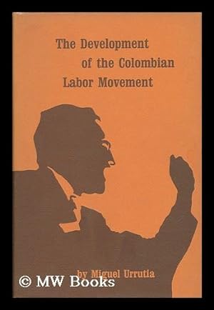 Immagine del venditore per The Development of the Colombian Labor Movement venduto da MW Books Ltd.