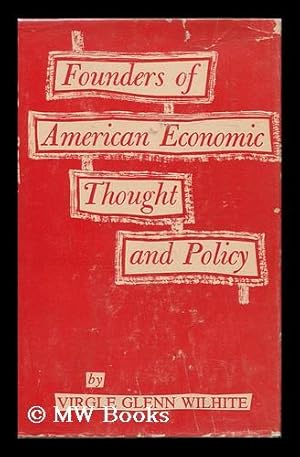 Seller image for Founders of American Economic Thought and Policy for sale by MW Books Ltd.