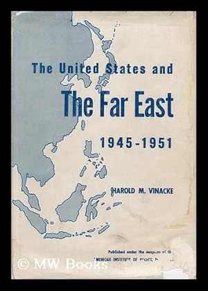 Imagen del vendedor de The United States and the Far East, 1945-1951 a la venta por MW Books Ltd.