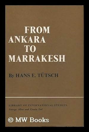 Immagine del venditore per From Ankara to Marrakesh - Turks and Arabs in a Changing World venduto da MW Books Ltd.