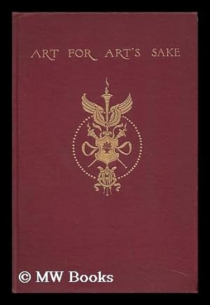 Imagen del vendedor de Art for Art's Sake ; Seven University Lectures on the Technical Beauties of Painting a la venta por MW Books Ltd.