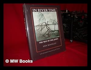 Imagen del vendedor de In River Time : the Way of the James ; with a Photographic Interpretation by John Theilgard a la venta por MW Books Ltd.