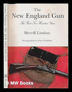 Image du vendeur pour The New England Gun : the First Two Hundred Years / Merrill Lindsay ; Photographed by Bruce Pendleton mis en vente par MW Books Ltd.