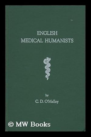 Imagen del vendedor de English Medical Humanists, Thomas Linacre and John Caius, by C. D. O'Malley a la venta por MW Books Ltd.