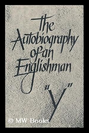 Imagen del vendedor de The Autobiography of an Englishman / "Y. " a la venta por MW Books Ltd.