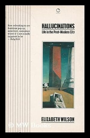 Seller image for Hallucinations : Life in the Post Modern City / Elizabeth Wilson for sale by MW Books