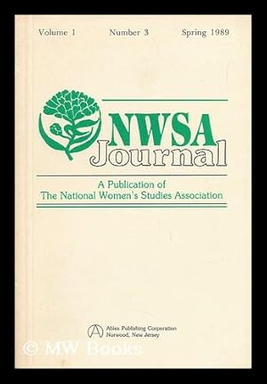 Seller image for NWSA Journal, a Publication of the National Women's Studies Association, Volume 1, Number 3, Spring 1989 for sale by MW Books