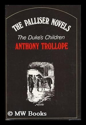 Seller image for The Duke's Children / [By] Anthony Trollope for sale by MW Books