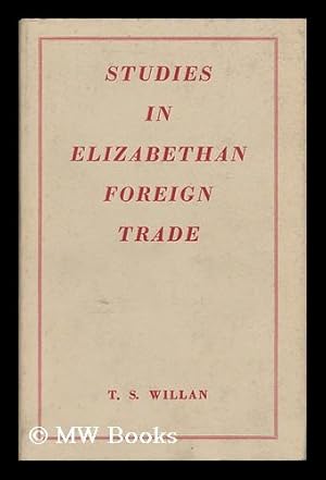 Imagen del vendedor de Studies in Elizabethan Foreign Trade a la venta por MW Books Ltd.