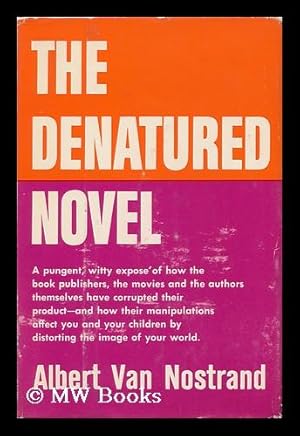 Imagen del vendedor de The Denatured Novel, by Albert Van Nostrand a la venta por MW Books