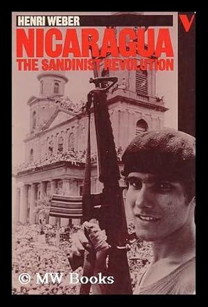 Immagine del venditore per Nicaragua : the Sandinist Revolution / Henri Weber ; Translated by Patrick Camiller venduto da MW Books