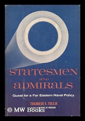 Seller image for Statesmen and Admirals; Quest for a Far Eastern Naval Policy for sale by MW Books
