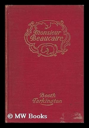 Seller image for Monsieur Beaucaire, by Booth Tarkinton; Illustrated by C. D. Williams for sale by MW Books