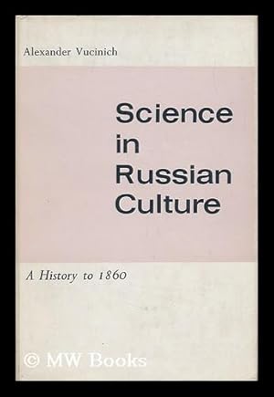 Bild des Verkufers fr Science in Russian Culture - a History to 1860 zum Verkauf von MW Books Ltd.