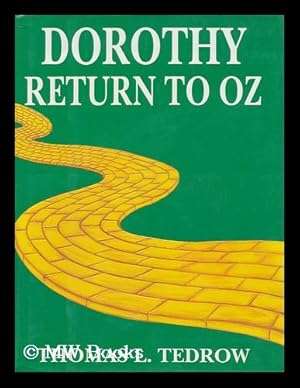 Seller image for Dorothy Return to Oz, by Thomas L. Tedrow for sale by MW Books