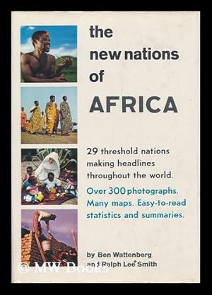 Imagen del vendedor de The new nations of Africa / Ben Wattenberg and Ralph Lee Smith ; maps by Rafael D. Palacios a la venta por MW Books Ltd.