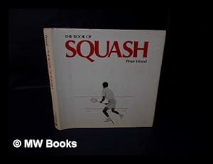 Seller image for The Book of Squash for sale by MW Books
