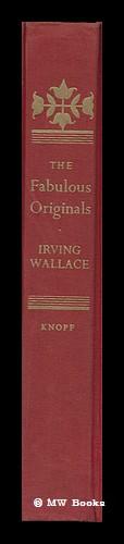 Seller image for The Fabulous Originals; Lives of Extraordinary People Who Inspired Memorable Characters in Fiction for sale by MW Books