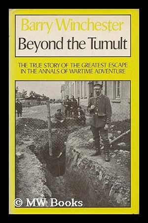 Seller image for Beyond the Tumult, with a Foreword by Douglas Bader and an Introduction by L. G. Nixon for sale by MW Books Ltd.