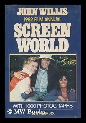 Imagen del vendedor de Screen World, Volume 33 - 1982 ; the Comprehensive Pictorial and Statistical Record of the 1981 Movie Season with 1000 Photographs a la venta por MW Books