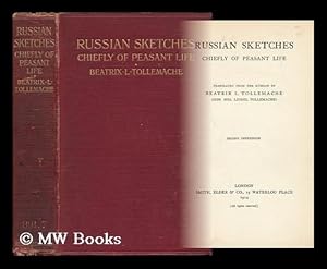 Image du vendeur pour Russian Sketches : Chiefly of Peasant Life / translated from the Russian by Beatrix L. Tollemache mis en vente par MW Books Ltd.