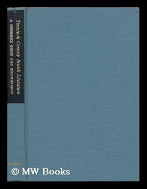 Seller image for Twentieth Century British Literature: a Reference Guide and Bibliography for sale by MW Books