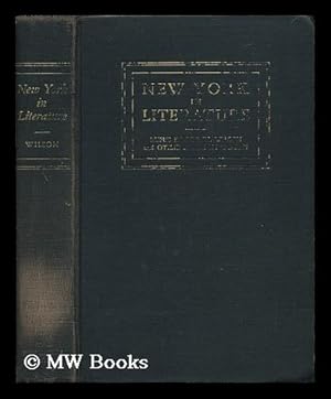 Imagen del vendedor de New York in Literature - the Story Told in the Landmarks of Town and Country a la venta por MW Books