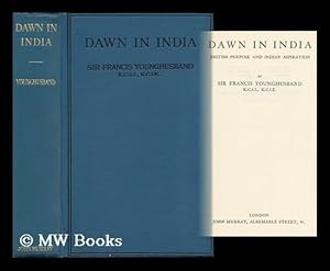 Seller image for Dawn in India: British Purpose and Indian Aspiration for sale by MW Books Ltd.