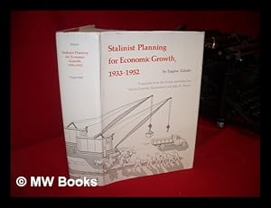 Imagen del vendedor de Stalinist Planning for Economic Growth, 1933-1952 / by Eugene Zaleski ; Translated from the French and Edited by Marie-Christine MacAndrew and John H. Moore a la venta por MW Books Ltd.