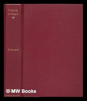 Image du vendeur pour Views A-Foot; Or, Europe Seen with Knapsack and Staff; by Bayard Taylor, with a Preface by N. P. Willis . mis en vente par MW Books