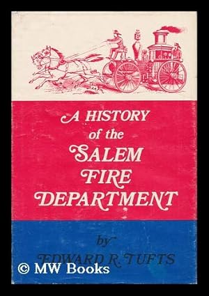 Seller image for A History of the Salem Fire Department for sale by MW Books Ltd.