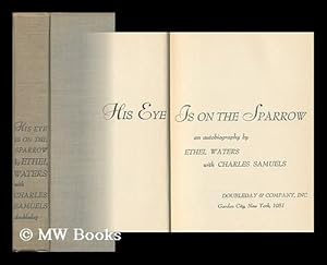 Seller image for His Eye is on the Sparrow; an Autobiography by Ethel Waters with Charles Samuels for sale by MW Books