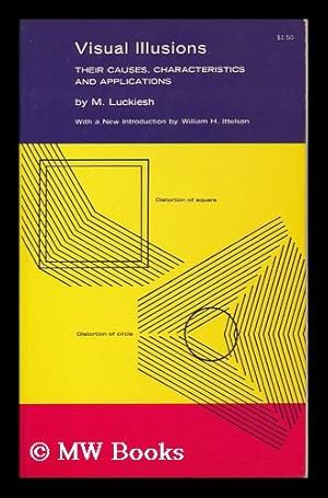 Immagine del venditore per Visual Illusions; Their Causes, Characteristics, and Applications, by M. Luckiesh. with a New Introd. by William H. Ittelson venduto da MW Books