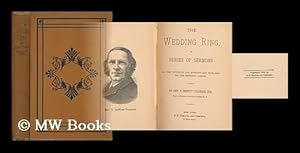 Image du vendeur pour The Wedding Ring. a Series of Discourses for Husbands and Wives and Those Contemplating Matrimony - [Uniform Title: the Marriage Ring] mis en vente par MW Books Ltd.