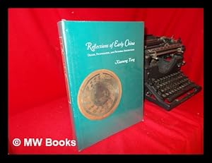 Seller image for Reflections of Early China : Decor, Pictographs, and Pictorial Inscriptions / Xiaoneng Yang for sale by MW Books Ltd.