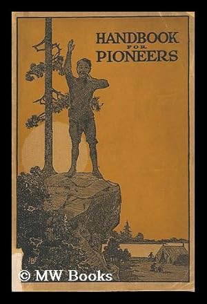 Seller image for Handbook for Pioneers; a Program for Christian Citizenship Training for Boys Twelve to Fourteen Years of Age for sale by MW Books