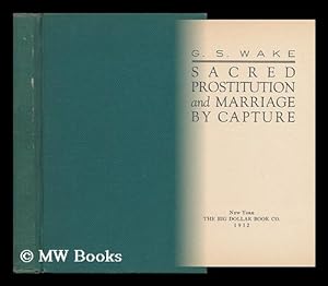 Bild des Verkufers fr Sacred Prostitution and Marriage by Capture zum Verkauf von MW Books Ltd.