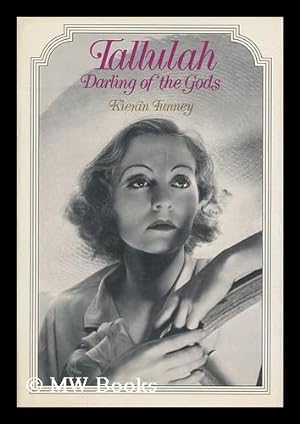 Seller image for Tallulah: Darling of the Gods; an Intimate Portrait for sale by MW Books