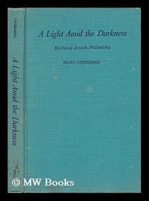 Imagen del vendedor de A Light Amid the Darkness : a Medieval Jewish Philosophy a la venta por MW Books
