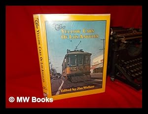 Bild des Verkufers fr The Yellow Cars of Los Angeles : a Roster of Streetcars of Los Angeles Railway and Successors from the 1890s to 1963 zum Verkauf von MW Books Ltd.