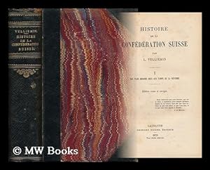 Imagen del vendedor de Histoire De La Confederation Suisse - [2 Volumes Bound in 1] a la venta por MW Books Ltd.