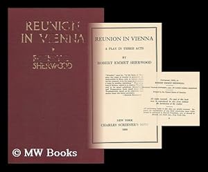 Seller image for Reunion in Vienna, a Play in Three Acts, by Robert Emmet Sherwood for sale by MW Books Ltd.