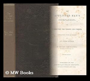 Image du vendeur pour The Afflicted Man's Companion, Or, a Directory for Persons and Families Afflicted with Sickness or Other Distress - [Related Titles: Mourner. Afflicted Relieved] mis en vente par MW Books Ltd.