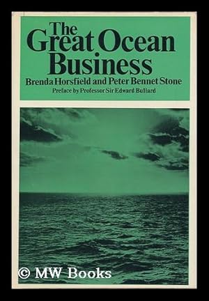 Seller image for The Great Ocean Business, [By] Brenda Horsfield, Peter Bennet Stone for sale by MW Books